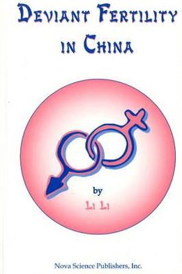 Deviant Fertility in China - Li Li - Books - Nova Science Publishers Inc - 9781560724452 - September 1, 1997