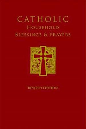 Cover for Usccb · Catholic Household Blessings &amp; Prayers (Hardcover bog) (2007)