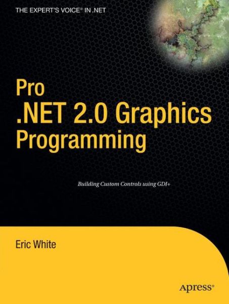 Cover for Eric White · Pro .NET 2.0 Graphics Programming (Paperback Book) [1st edition] (2005)