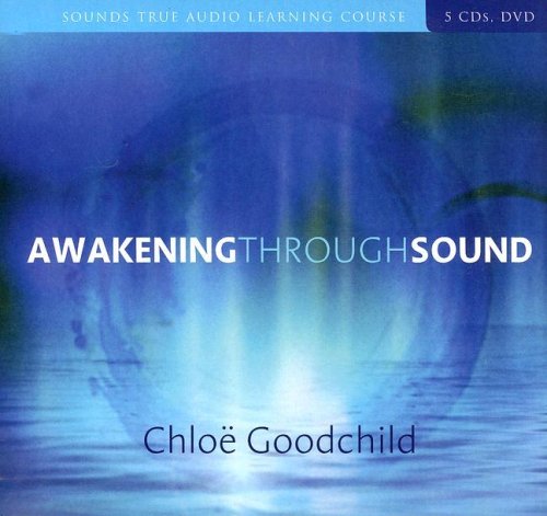 Cover for Chloe Goodchild · Awakening Through Sound (Lydbok (CD)) [Com / DVD Un edition] (2007)