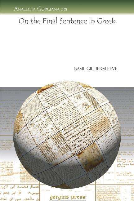 Cover for Basil L. Gildersleeve · On the Final Sentence in Greek - Analecta Gorgiana (Paperback Book) (2009)