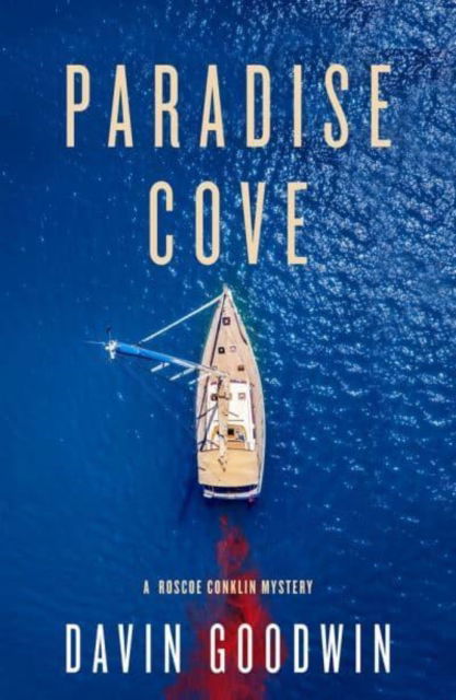 Cover for Davin Goodwin · Paradise Cove - A Roscoe Conklin Mystery (Paperback Book) (2023)