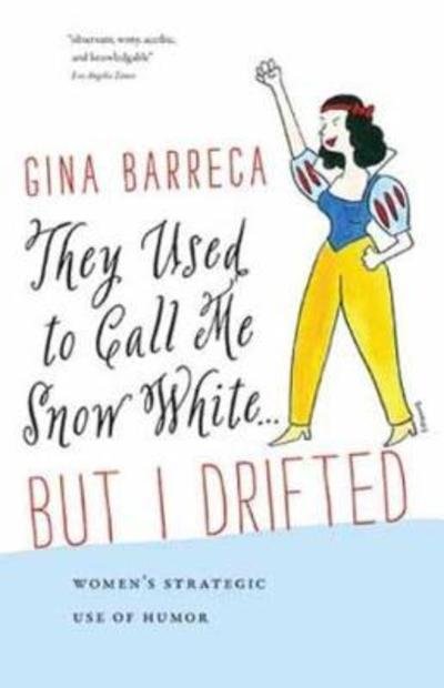 Cover for Gina Barreca · They Used to Call Me Snow White . . . But I Drifted (Pocketbok) (2024)