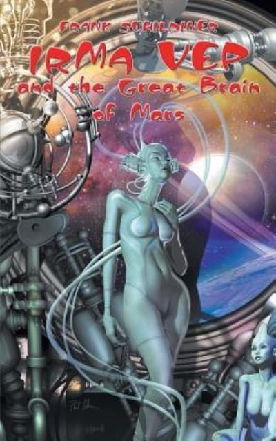 Cover for Frank Schildiner · Irma Vep and the Great Brain of Mars (Bog) (2019)