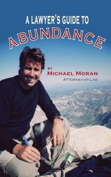 Cover for Michael Moran · A Lawyer's Guide to Abundance (Taschenbuch) (2017)