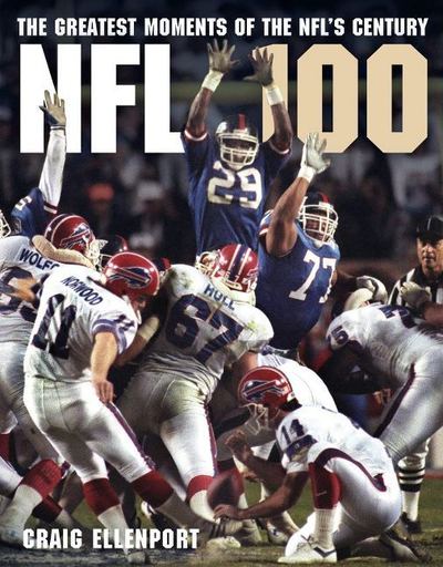 Cover for Craig Ellenport · NFL 100: The Greatest Moments of the NFL's Century (Hardcover Book) (2019)