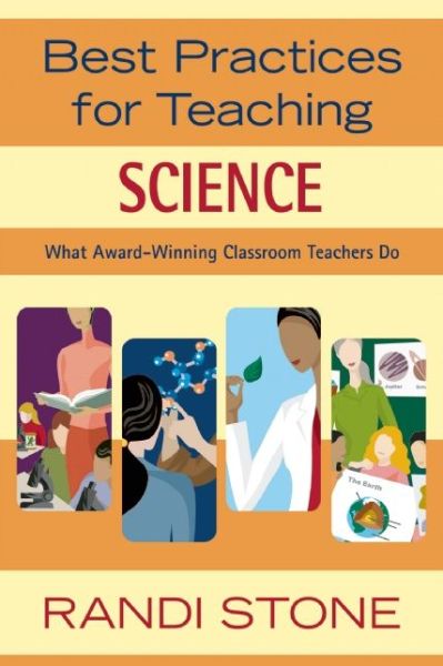 Cover for Randi Stone · Best Practices for Teaching Science: What Award-winning Classroom Teachers Do (Paperback Book) (2015)