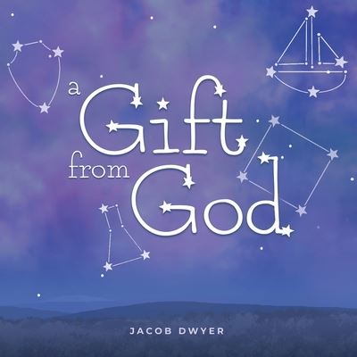 Cover for Jacob Dwyer · Gift from God (Book) (2024)