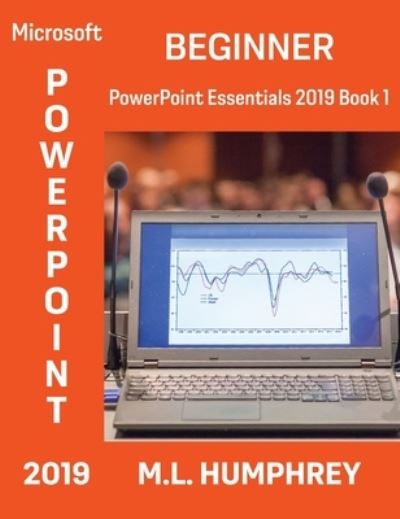 Cover for M L Humphrey · PowerPoint 2019 Beginner (Hardcover Book) (2021)