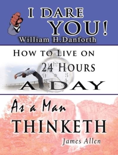 Wisdom of William H. Danforth, James Allen & Arnold Bennett- Including - William H. Danforth - Książki - Meirovich, Igal - 9781638232452 - 31 października 2006