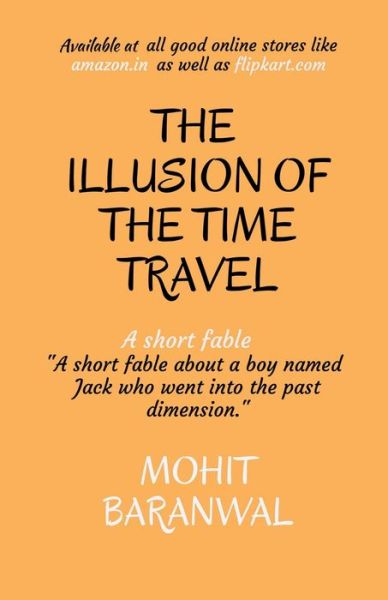 Cover for Mohit Baranwal · The Illusion of the Time Travel (Paperback Book) (2021)