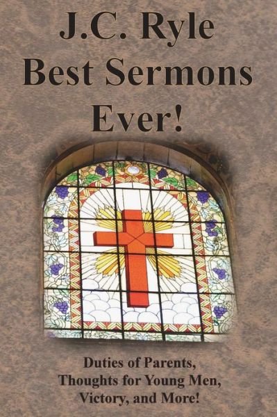 Cover for J C Ryle · J.C. Ryle Best Sermons Ever! (Paperback Book) (1901)