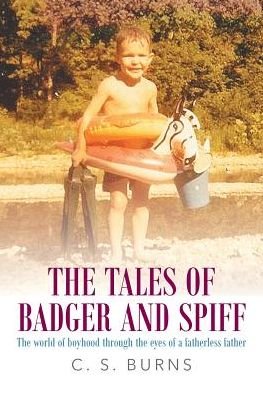 Cover for C S Burns · The Tales of Badger and Spiff (Paperback Bog) (2017)