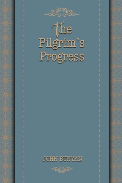 Cover for John Bunyan · The&amp;#8232; Pilgrim's Progress - World Classics (Taschenbuch) (2020)