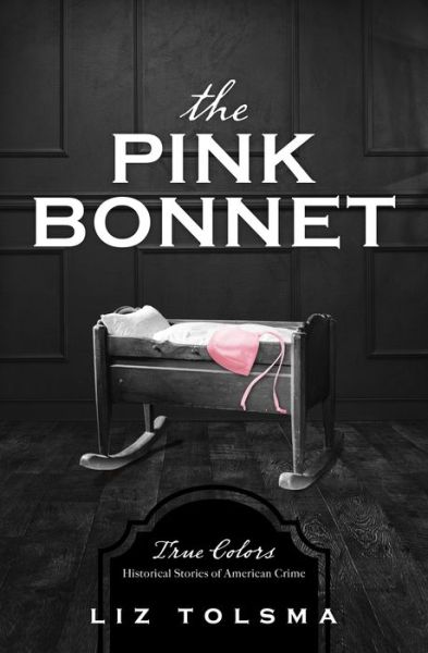 Cover for Liz Tolsma · The Pink Bonnet (Paperback Book) (2019)