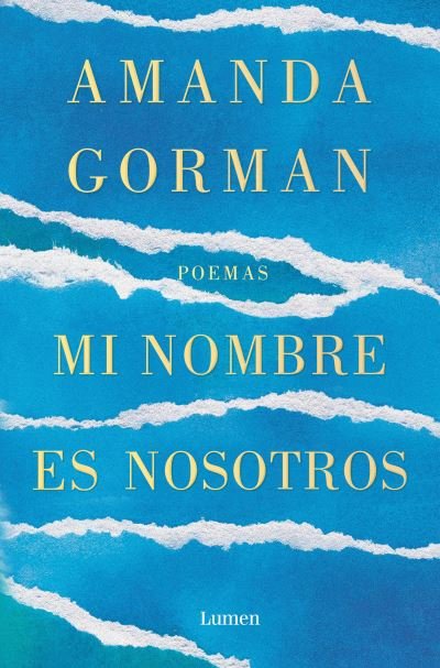 Cover for Amanda Gorman · Antologia poetica de Amanda Gorman / Call Us What We Carry. (Hardcover Book) (2022)