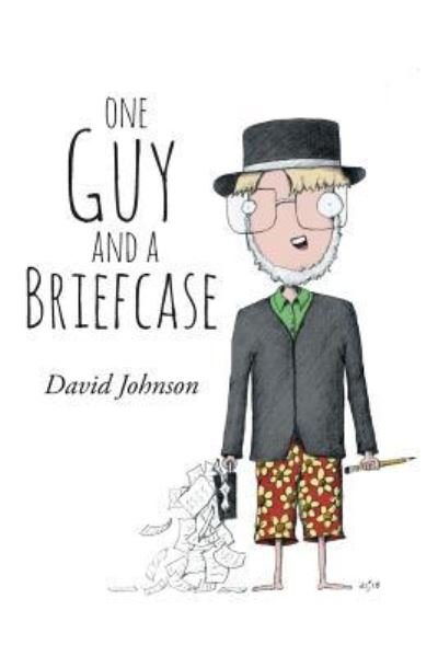 Cover for David Johnson · One Guy and a Briefcase (Paperback Book) (2019)