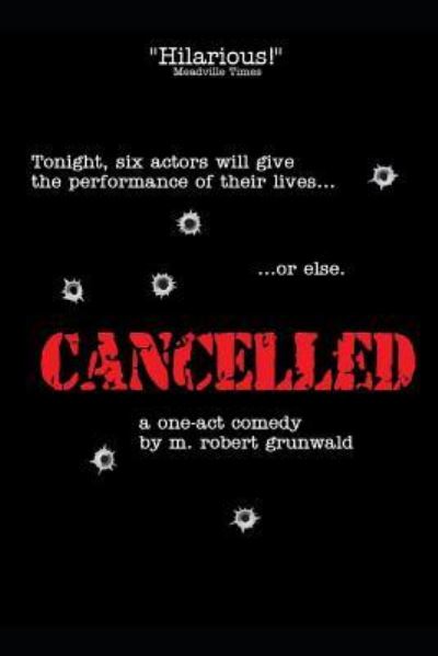 Cover for M Robert Grunwald · Cancelled: A One-Act Comedy (Paperback Book) (2019)