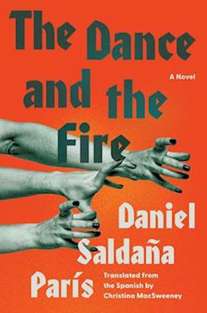Cover for Saldana Paris Daniel · Dance &amp; The Fire (Bok) (2025)