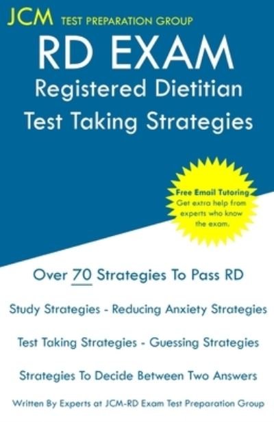 Cover for Jcm Rd-Exam Test Preparation Group · RD Exam - Registered Dietitian - Test Taking Strategies (Paperback Bog) (2020)