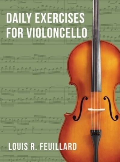 Cover for Louis R. Feuillard · Daily Exercises for Violoncello (Book) (2022)