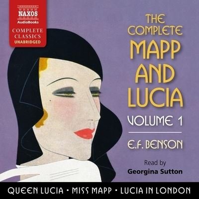 Cover for E F Benson · The Complete Mapp and Lucia, Vol. 1 Lib/E (CD) (2021)