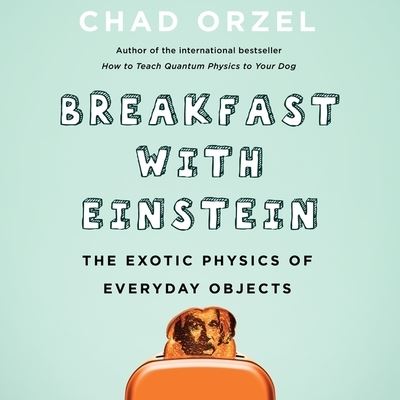 Cover for Chad Orzel · Breakfast with Einstein (CD) (2018)