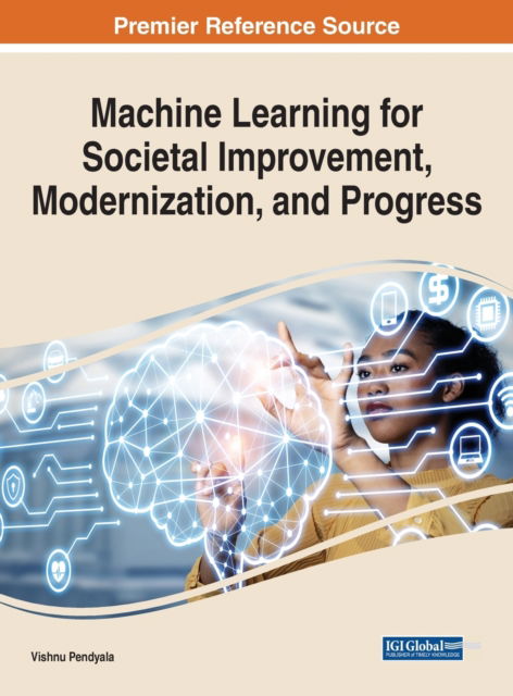 Cover for Machine Learning for Societal Improvement, Modernization, and Progress (Hardcover Book) (2022)