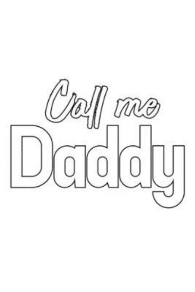 Cover for Tobddesigns Publishing · Call me Daddy (Paperback Book) (2019)