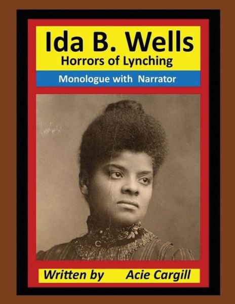 Cover for Acie Cargill · Ida B. Wells Horrors of Lynching (Paperback Book) (2019)
