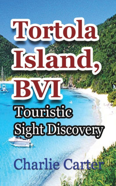 Charlie Carter · Tortola Island, BVI (Taschenbuch) (2024)