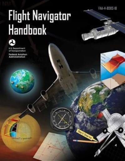 Cover for Federal Aviation Administration · Flight Navigator Handbook (Paperback Bog) (2018)