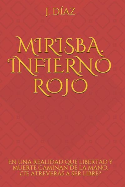 Cover for J Diaz · Infierno Rojo: Mirisba (Paperback Book) (2019)