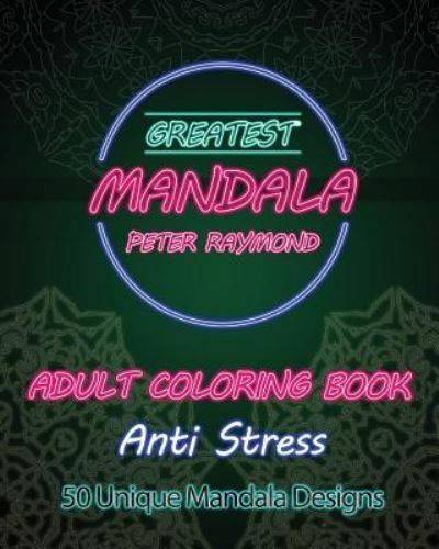 Cover for Peter Raymond · Anti Stress Adult Coloring Book (Paperback Book) (2018)