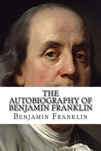 Cover for Benjamin Franklin · The Autobiography of Benjamin Franklin (Paperback Bog) (2018)