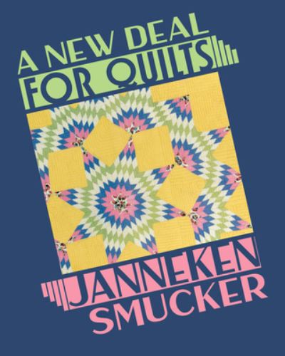 Cover for Janneken Smucker · A New Deal for Quilts (Paperback Book) (2023)