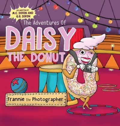 Cover for M. C. Dixon · Adventures of Daisy the Donut (Book) (2023)