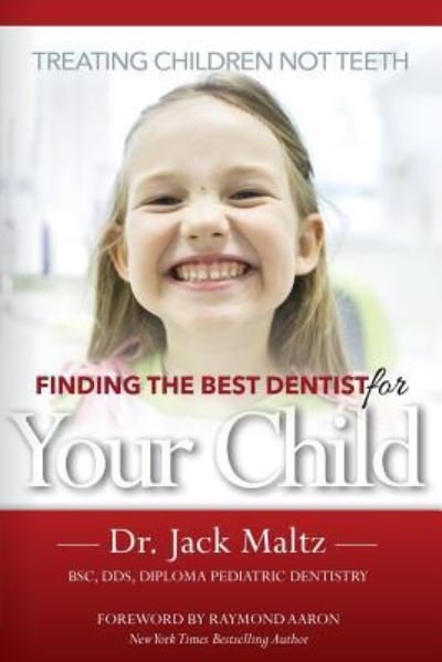 Cover for Jack Maltz · Finding the Best Dentist For Your Child (Paperback Book) (2016)