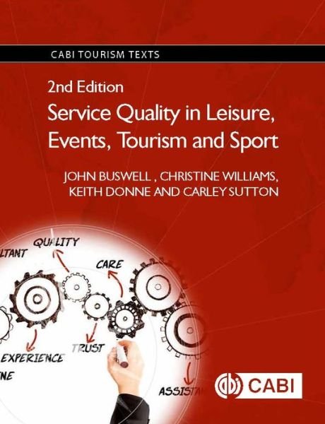 Cover for Buswell, John (formerly of University of Gloucestershire, UK) · Service Quality in Leisure, Events, Tourism and Sport - CABI Tourism Texts (Paperback Book) (2016)