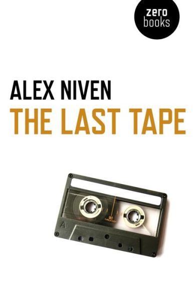 Cover for Alex Niven · The Last Tape (Paperback Book) (2014)