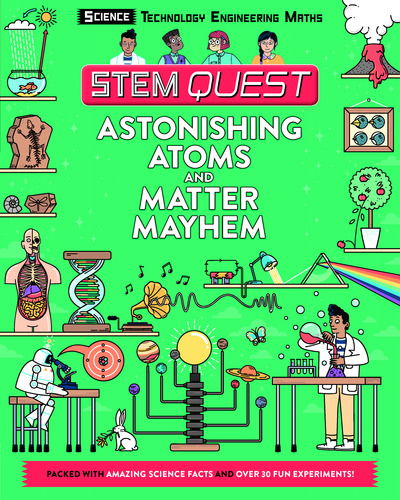 Cover for Colin Stuart · Astonishing Atoms and Matter Mayhem: Packed with amazing science facts and fun experiments (Paperback Book) (2018)