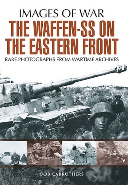 Cover for Bob Carruthers · Waffen SS on the Eastern Front (Paperback Book) (2015)