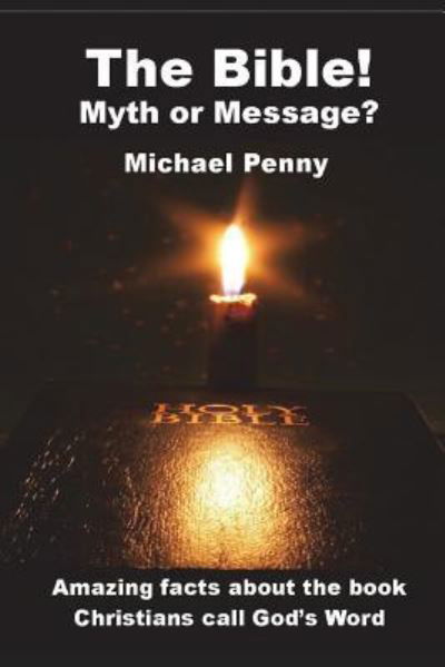 Cover for Michael Penny · The Bible! Myth or Message? (Paperback Book) (2018)