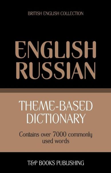 Cover for Andrey Taranov · Theme-based Dictionary British English-russian - 7000 Words (Paperback Book) (2013)