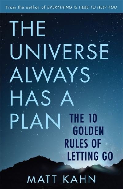 Cover for Matt Kahn · The Universe Always Has a Plan: The 10 Golden Rules of Letting Go (Paperback Bog) (2022)