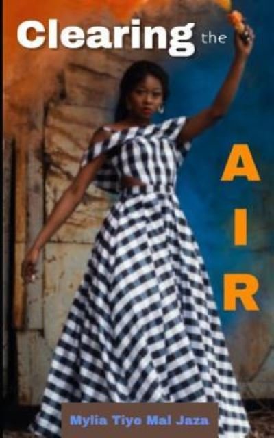 Cover for Mylia Tiye Mal Jaza · Clearing the Air (Paperback Book) (2019)