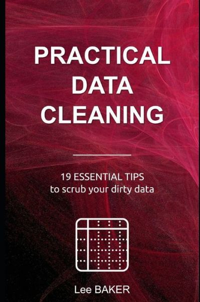 Cover for Lee Baker · Practical Data Cleaning (Paperback Book) (2019)