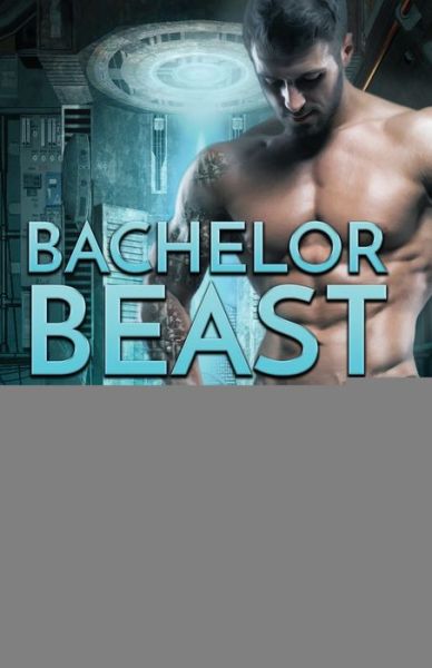 Cover for Grace Goodwin · Bachelor Beast: Large Print - Interstellar Brides (r) Program: The Beasts (Paperback Book) [Large type / large print edition] (2020)