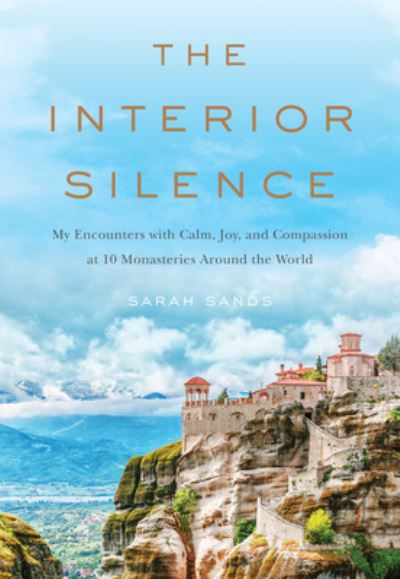 Cover for Sarah Sands · The Interior Silence (Hardcover Book) (2021)