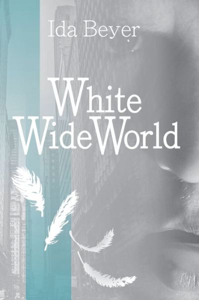 Cover for Ida Beyer · White Wide World (Paperback Bog) (2019)